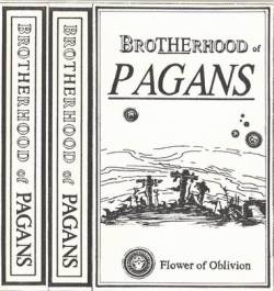 The Brotherhood Of Pagans : Flower of Oblivion
